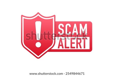 Scam alert warning sign. Scam alert notification icon with red background. Vector illustration