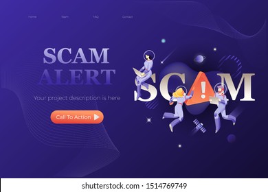 Scam alert web page template. Vector metaphor of cyber security, computer technology. Big SCAM word with exclamation mark on red triangle and astronauts around.