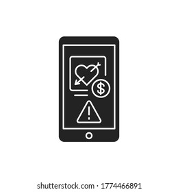 Scam dating on smartphone screen black glyph icon. Internet criminal, deception,fraud element. Sign for web page, mobile app. UI UX GUI template.