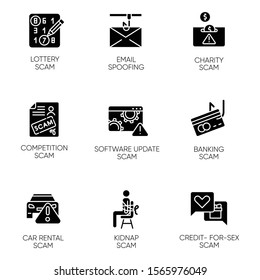 Scam Types Glyph Icons Set. Lottery Fraud. Charity, Banking, Car Rental Fraudulent Scheme. Software Update. Kidnap Scamming. Email Spoofing. Silhouette Symbols. Vector Isolated Illustration