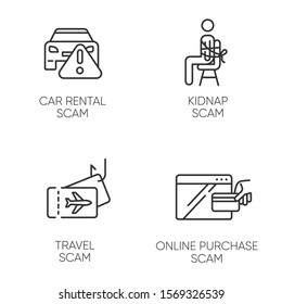 Scam Types Linear Icons Set. Car Rental, Online Purchase Fraudulent Scheme. Kidnap, Travel Trick. Financial Scamming. Thin Line Contour Symbols. Isolated Vector Outline Illustrations. Editable Stroke