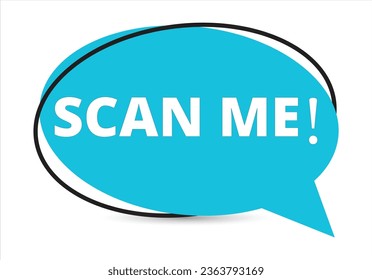 Scan me speech bubble text. Hi There on bright color for Sticker, Banner and Poster. vector illustration.