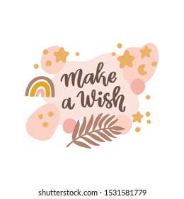 Scandinavian card with rainbow, stars, moon and palm leaf. Lettering phrase: Make a wish. Сreative print for poster, apparel, nursery decoration.