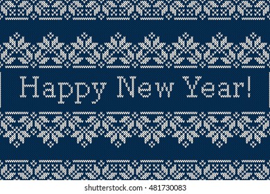 Scandinavian Fair Isle Knitting Pattern with Snowflakes and Greeting Text Happy New Year. Seamless Knitted Background