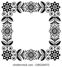 Scandinavian folk art vector frame, cute floral border, square pattern with monochrome flowers - invitation, greetings card.


Floral black and white retro background flowers inspired by Swedish art