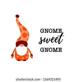 Scandinavian Gnome. Nordic Fantastic Character.  Gnome Sweet Gnome Quote. Colorful Cartoon flat design. 