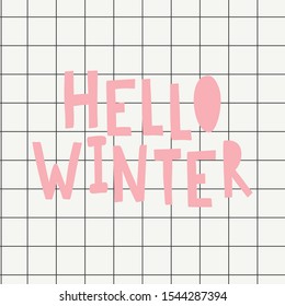 Scandinavian holidays hand lettering quotes to greeting card. Hello winter banner. Handwritten modern lettering for cards, posters, t-shirts, etc