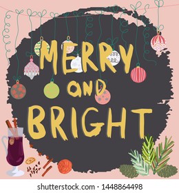 Scandinavian style decoration with mulled wine, pine cone and needles and note Merry and Bright. Festive background. Vector illustration.