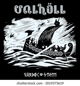 Scandinavian Viking design. Viking warship in a stormy sea and the Valhalla inscription, isolated on black, vector illustration