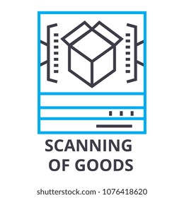 scanning of goods thin line icon, sign, symbol, illustation, linear concept, vector 
