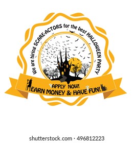Scare Actors for Halloween Party wanted. Apply now and earn some money - printable stamp / label / badge