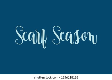 Scarf Season Cursive Calligraphy Cyan Color Text On Navy Blue Background