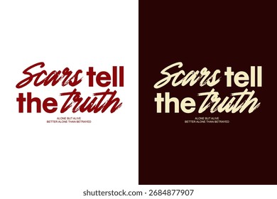 Scars Tell the Truth Typography poster Design