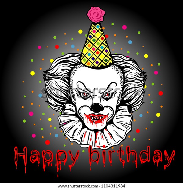 Scary evil clown in a cap and happy birthday lettering. 