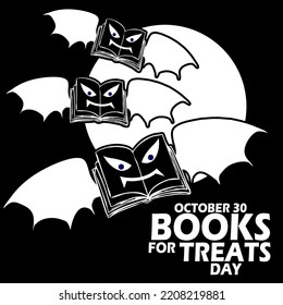 Scary flying books illustration with bat wings and full moon with bold text on black background to celebrate Books For Treats Day on October 31