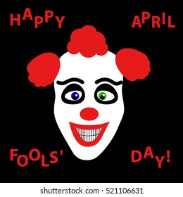 Scary, intimidating, terrifying smiling clown's white head with red curly hair, different color eyes, toothy grins and red hopping letters phrase "Happy fools' April day" card, vector illustration 