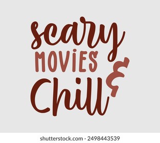 Scary Movies And Chill, Halloween, Ghost, Spooky Season, witch, Halloween Funny, t shirt