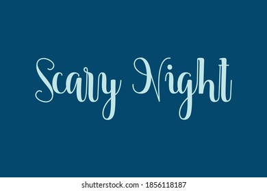 Scary Night Cursive Calligraphy Cyan Color Text On Navy Blue Background