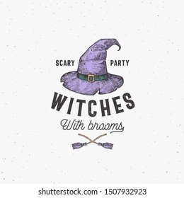 Scary Party Witches with Brooms Halloween Logo or Label Template. Hand Drawn Colorful Witch Hat and Brooms Sketch Symbol with Retro Typography. Shabby Textures. Isolated.