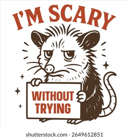 I’m Scary Without Trying - Trending Spooky Halloween T-shirt Vector, Season Of The Witch Illustration, Scary Holiday Quotes