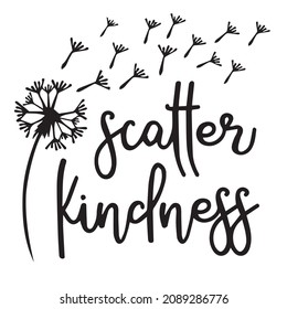 scatter kindness logo inspirational quotes typography lettering design