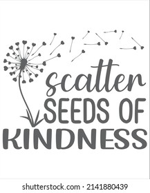 Scatter Seeds of Kindness T-Shirt Design