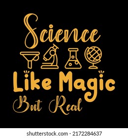 SCEINCE IS LIKE MAGIC BUT REAL