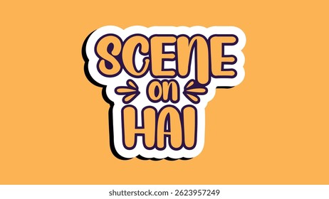 Scene on hai text design