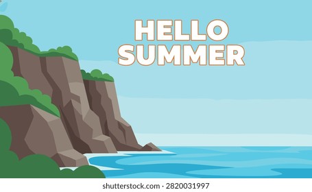 Scenic summer coastal landscape featuring majestic cliffs overlooking a calm blue ocean with the text hello summer.