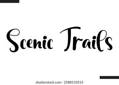 Scenic Trails Text Typography Of Travel Slogan