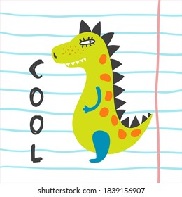 Sceptic dinosaurs with agrin and word Cool! Childish vector illustration. Standing grinning dino, colorful isolated element, design for baby boy, girl nursery, card, kids poster, shirt, invitation