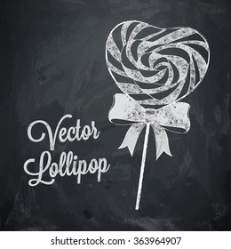 Scetch Lollipop. Chalkboard drawing of candy.Heart Shaped Lollipop.Valentine's Day. Vector illustration