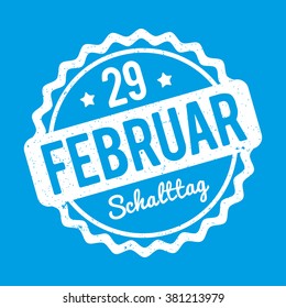 Schalttag 29 Februar Stempel German white on a blue background.