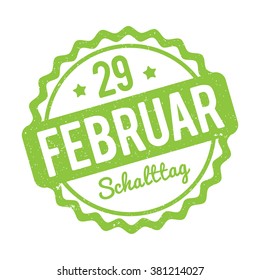 Schalttag 29 Februar Stempel German green on a white background.