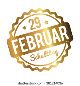 Schalttag 29 Februar Stempel German gold on a white background.