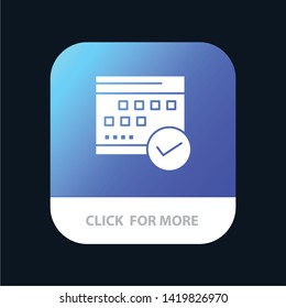 Schedule, Approved, Business, Calendar, Event, Plan, Planning Mobile App Button. Android and IOS Glyph Version