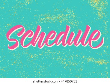 schedule calligraphy, handwritten word, background