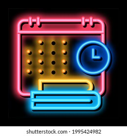 schedule and daily routine of administrator neon light sign vector. Glowing bright icon schedule and daily routine of administrator sign. transparent symbol illustration