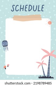 Schedule page design for cute summer planner. Daily plan paper template for kids diary, travel organizer with tropical palms, sun, sea frame in Scandinavian style. Colored flat vector illustration