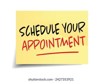 Schedule your appointment on yellow note