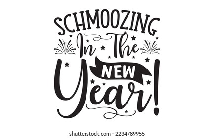 Schmoozing in the new year!  -   Lettering design for greeting banners, Mouse Pads, Prints, Cards and Posters, Mugs, Notebooks, Floor Pillows and T-shirt prints design.