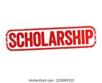 Scholarship Is A Form Of Financial Aid Awarded To Students For Further Education, Text Stamp Concept Background