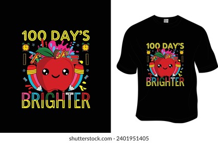 School, 100 days brighter, 100 days of school, back to school T-shirt Design.
 Ready to print for apparel, poster, and illustration. Modern, simple.