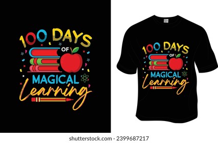  School, 100 Days of Magical Learning, back-to-school T-shirt Design. ready to print for apparel, poster, and illustration. Modern, simple, lettering t-shirt vector

