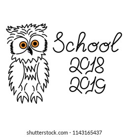 School 2018-2019. Calligraphy. Charming owl. Vector illustration on white background.