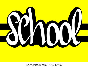 School, abstract background, calligraphy lettering, word design template, vector illustration