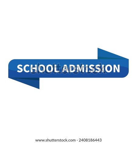 School Admission In Blue Ribbon Rectangle Shape For Advertisement Recruitment Business Marketing Social Media Information
