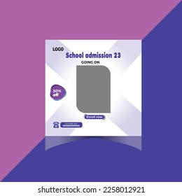 School Admission Social Media Post Template City:Sylhet Country : Bangladesh Date:2 5 2023