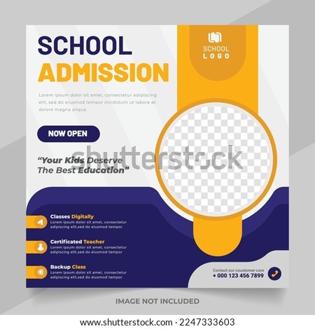 School admission social media post or education school web banner template or square post flyer poster, School admission social media post template.