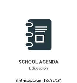School agenda vector icon on white background. Flat vector school agenda icon symbol sign from modern education collection for mobile concept and web apps design.
